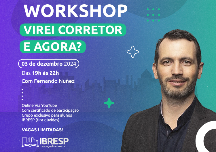 WORKSHOP VIREI CORRETOR E AGORA?